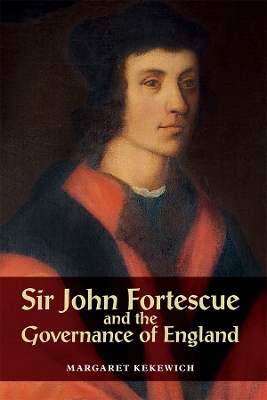 Book cover for Sir John Fortescue and the Governance of England