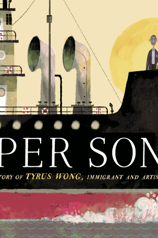 Cover of Paper Son: The Inspiring Story of Tyrus Wong, Immigrant and Artist