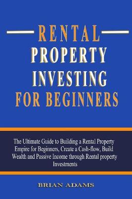 Book cover for Rental Property Investing For Beginners