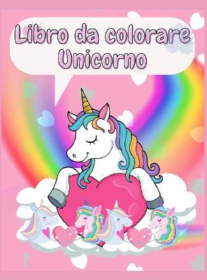 Book cover for Libro da Colorare Unicorno