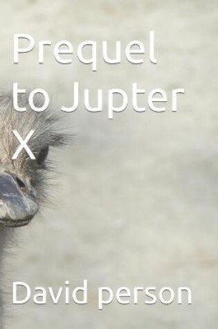 Cover of Prequel to Jupiter X