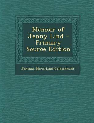 Book cover for Memoir of Jenny Lind - Primary Source Edition