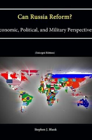 Cover of Can Russia Reform? Economic, Political, and Military Perspectives (Enlarged Edition)