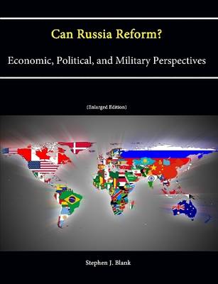 Book cover for Can Russia Reform? Economic, Political, and Military Perspectives (Enlarged Edition)