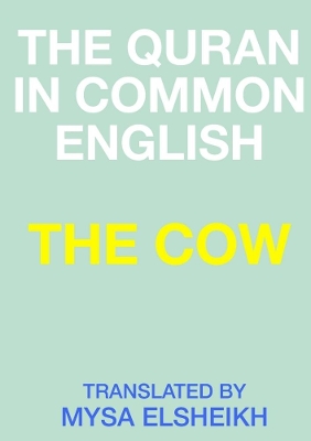 Book cover for THE Cow: the Quran in Common English