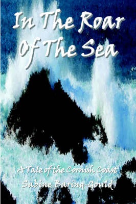 Book cover for In the Roar of the Sea - A Tale of the Cornish Coast