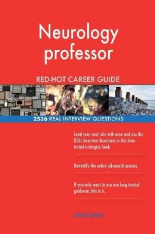 Cover of Neurology professor RED-HOT Career Guide; 2536 REAL Interview Questions