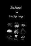 Book cover for School for Hedgehogs