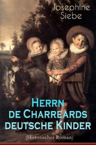 Cover of Herrn de Charreards deutsche Kinder (Historischer Roman)