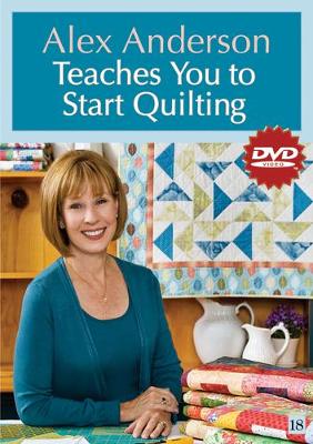 Book cover for Alex Anderson Teaches You To Start Quilting Dvd