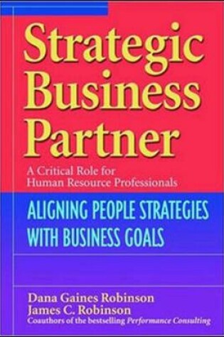 Cover of Strategic Business Partner - Aligning People Strategies With Business Goals