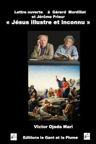 Cover of Lettre ouverte au livre de Gerard Mordillat et Jerome Prieur - JESUS ILLUSTRE ET