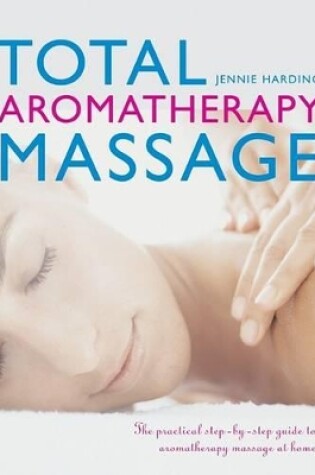 Cover of Total Aromatherapy Massage