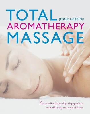 Cover of Total Aromatherapy Massage