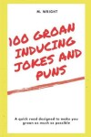 Book cover for 100 Groan Inducing Jokes and Puns