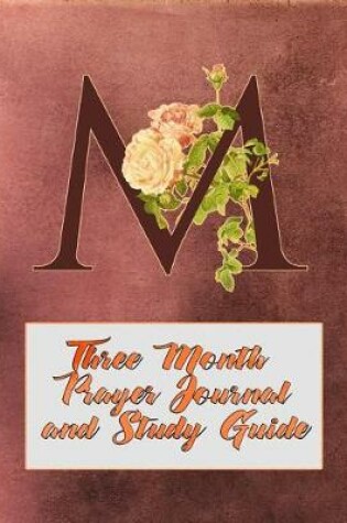 Cover of M Three Month Prayer Journal and Study Guide