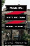 Book cover for Edinburgh Write and Draw Travel Journal