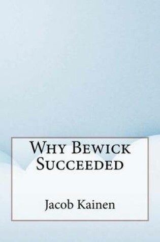 Cover of Why Bewick Succeeded