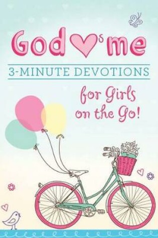 Cover of God Hearts Me: 3-Minute Devotions for Girls on the Go!