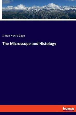 Cover of The Microscope and Histology