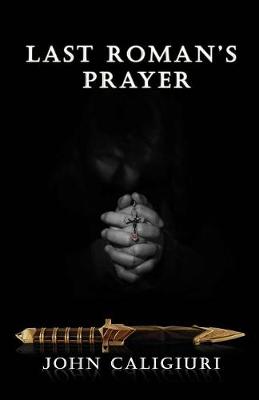 Book cover for Last Roman's Prayer