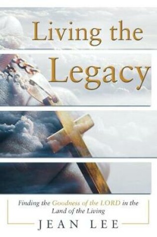 Cover of Living the Legacy