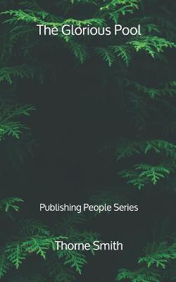 Book cover for The Glorious Pool - Publishing People Series