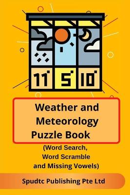 Book cover for Weather and Meteorology Puzzle Book (Word Search, Word Scramble and Missing Vowels)