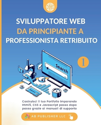 Book cover for Sviluppatore Web da Principiante a Professionista Retribuito, Volume 1