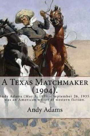 Cover of A Texas Matchmaker (1904). By
