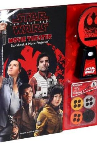 Cover of Star Wars: The Last Jedi Movie Theater Storybook & Movie Projector