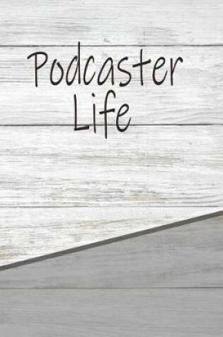 Cover of Podcaster Life