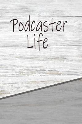 Book cover for Podcaster Life