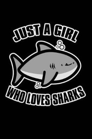 Cover of Just A Girl Who Loves Sharks