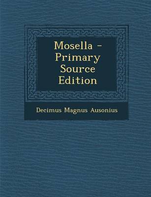 Book cover for Mosella - Primary Source Edition