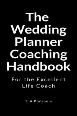 Cover of The Wedding Planner Coaching Handbook