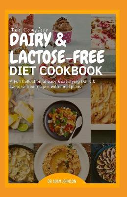 Book cover for The Complete Dairy & Lactose-Free Diet Cookbook