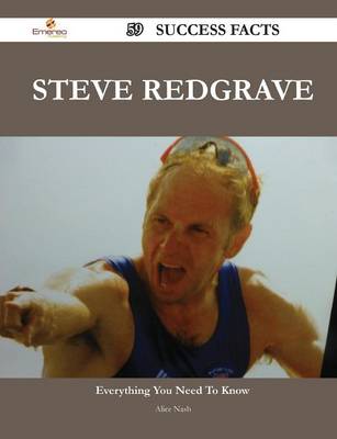 Book cover for Steve Redgrave 59 Success Facts - Everything You Need to Know about Steve Redgrave