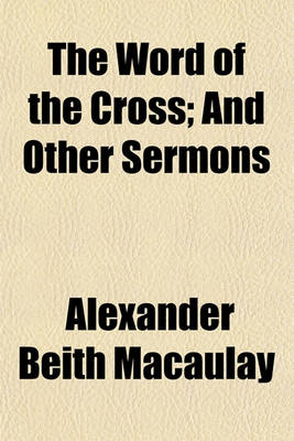 Book cover for The Word of the Cross; And Other Sermons