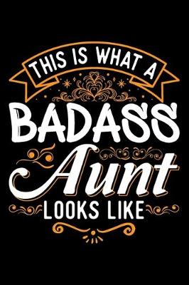 Book cover for This Is What A Badass Aunt Looks Like