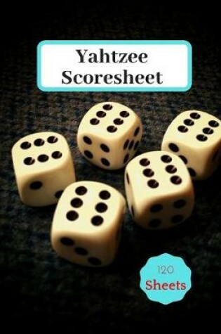 Cover of Yahtzee Scores Sheets