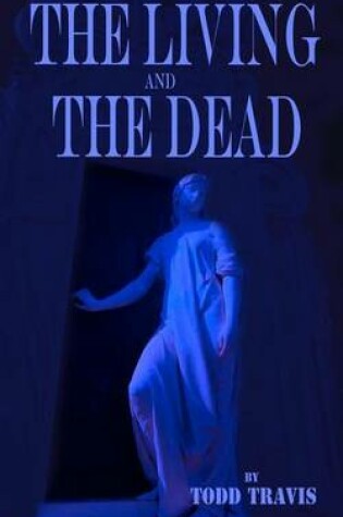 Cover of The Living And The Dead
