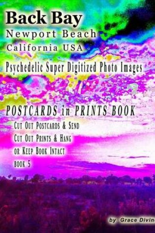 Cover of Back Bay Newport Beach California USA Psychedelic Super Digitized Photo Images Postcards in Prints Book