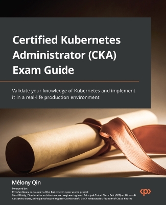 Book cover for Certified Kubernetes Administrator (CKA) Exam Guide