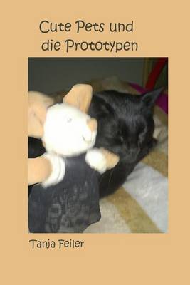 Book cover for Cute Pets und die Prototypen