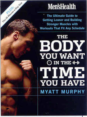 Book cover for The Men's Health Body You Want in the Time You Have