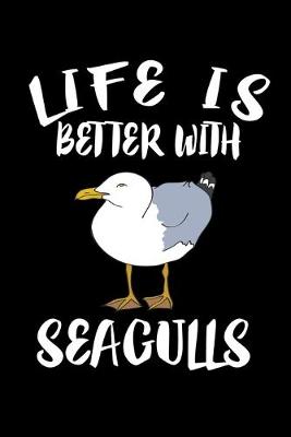 Book cover for Life Is Better With Seagulls