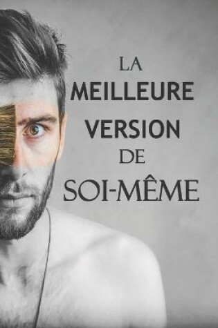 Cover of La MEILLEURE Version De Soi-meme