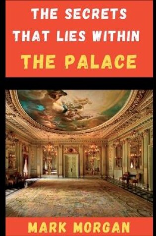 Cover of The Secrets That Lies Within The Palace