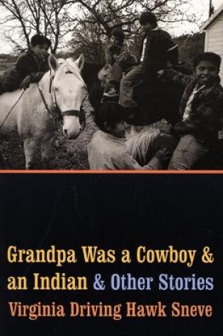 Cover of Grandpa Was a Cowboy and an Indian and Other Stories